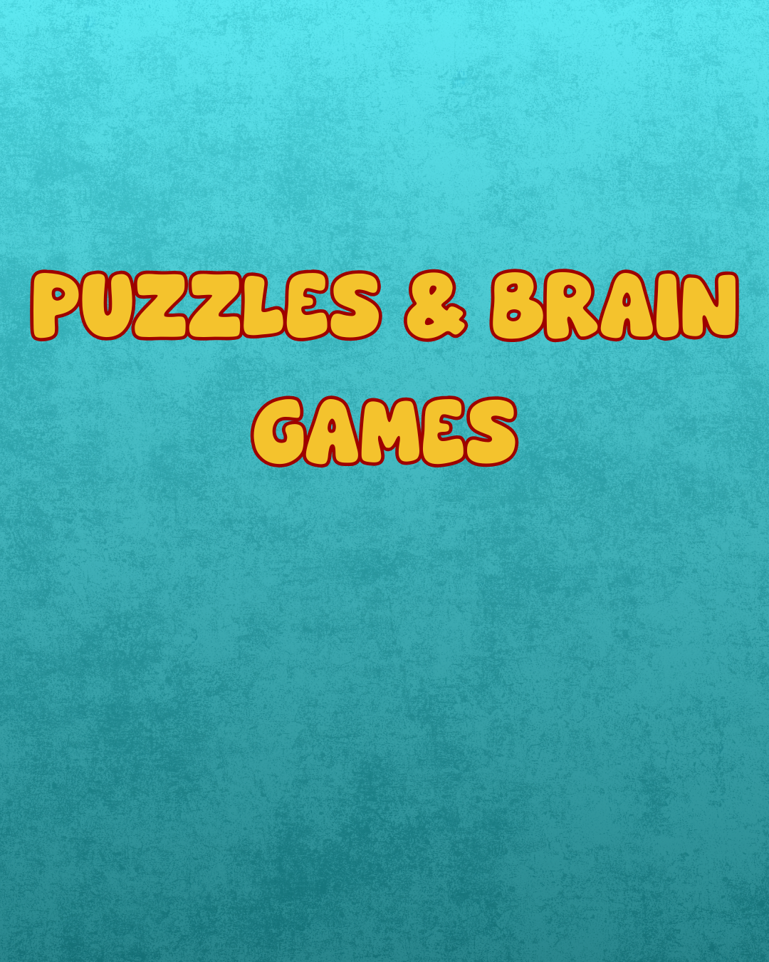 Puzzles & Brain Games